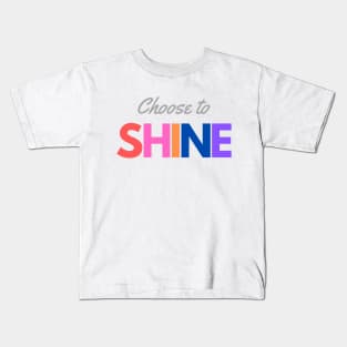 Choose to Shine Kids T-Shirt